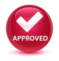 Approved (validate icon) glassy pink round button