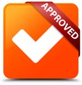 Approved (validate icon) orange square button red ribbon in corn