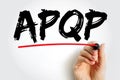 APQP Advanced Product Quality Planning - structured process aimed at ensuring customer satisfaction with new products or processes
