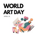 World Art Day Illustration with Art Supplies, Celebration with Creative Tools, Paint Splashes, Royalty Free Stock Photo
