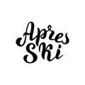 Apres ski hand written poster. Royalty Free Stock Photo