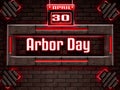 30 April,Arbor Day , Neon Text Effect on Bricks Background