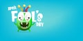 April Fools day funky horizontal banner with silly green clown monster character isolated on blue background. 1 st april