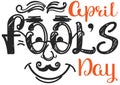 April fools day smile man face. Doodle illustration type text