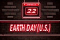 22 April, Earth Day & x28;U.S.& x29;, Neon Text Effect on Bricks Background