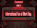 01 April, International Fun at Work Day, Neon Text Effect on Bricks Background