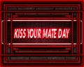 28 April, Kiss Your Mate Day, Neon Text Effect on Bricks Background