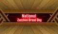 April month special day. National Zucchini Bread Day, Neon Text Effect on Bricks Background