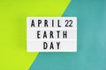 April 22nd Earth day. White lightbox with letters