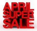 APRIL SUPER SALE red word on white background illustration 3D rendering