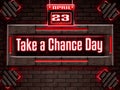 23 April, Take a Chance Day, Neon Text Effect on Bricks Background