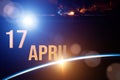 April 17th. Day 17 of month, Calendar date. The spaceship near earth globe planet with sunrise and calendar day. Elements of this