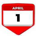 1 April vector icon calendar day. 1 date of April. First day of April. 1st date number. 1 day calendar. One date. Happy