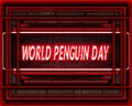 25 April, World Penguin Day, Neon Text Effect on Bricks Background