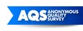 AQS - Anonymous Quality Survey acronym, concept background