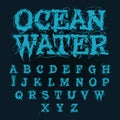 Aqua Alphabet. Ocean water Font.