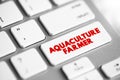 Aquaculture Farmer - manage the breeding, raising and harvesting of fish and shellfish for commercial purposes in marine or Royalty Free Stock Photo