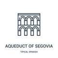 aqueduct of segovia icon vector from tipical spanish collection. Thin line aqueduct of segovia outline icon vector illustration.