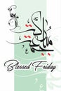 Arabic Calligraphy Design for Friday greetings. Translation; Blessed Friday. Beautiful and modern Khat Moalla