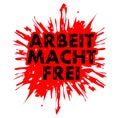 Arbeit macht frei on bloodstain, shoah, red and black, isolated Royalty Free Stock Photo