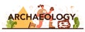Archaeology mobile application banner set. Ancient history scientist