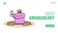 Archeology Excavation Concept. Website Landing Page. Archaeologist Woman Researching And Making Excavation