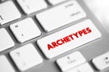 Archetypes - prototypes upon which others are copied, patterned, or emulated, text concept button on keyboard