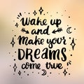 ÃÂ¡ard with inscription `Wake up and make your dreams come true`