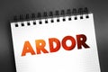 Ardor text on notepad, concept background