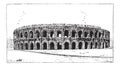 Arena of Nimes, in Nimes, Languedoc-Roussillon, France, vintage engraving