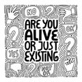 AreYou Alive Or Just Existing