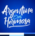 Argentina eres hermosa, Argentina you are beautiful spanish text