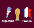 Argentina Vs France Map Flag With World Cup Trophy Final football Symbol Design Latin America And Europe