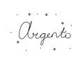 Argento handwritten with a calligraphy brush. Silver in italian. Modern brush calligraphy. Isolated word black