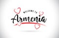 Armenia Welcome To Word Text with Handwritten Font and Red Love