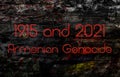 Armenian genocide 1915-2021. Armenian genocide memorial day