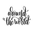 Around the world hand lettering travel poster Royalty Free Stock Photo