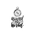 Around The World hand lettering. Vector travel label template with hand drawn compass illustration. Touristic emblem.