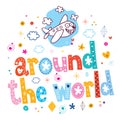 Around the world travel lettering type design Royalty Free Stock Photo