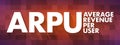 ARPU - Average Revenue Per User acronym, business concept background