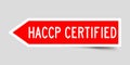 Arrow shape red sticker in word HACCP Hazard Analysis and Critical Control Point certified on gray background Royalty Free Stock Photo