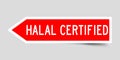 Arrow shape red sticker in word HALAL certififed on gray background Royalty Free Stock Photo