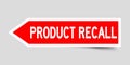 Arrow shape red sticker in word product recall on gray background Royalty Free Stock Photo
