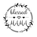 Blessed mama vector illustration with floral arrows and hearts