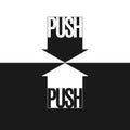 Arrows with the text Push Sign symbol icon in the form of a directed down up arrow For printing on packaging box web site