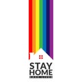 Rainbow over house with slogan stay home save lives, awareness campaign for promote people make self isolation at home