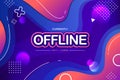 Modern gaming with colorful background for offline stream.