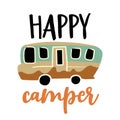 Happy Camper - Cute colorful design element for t-shirt print, mug, posters. Royalty Free Stock Photo