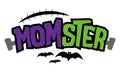 MomSter Mom Monster - halloween quote on white background Royalty Free Stock Photo
