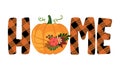 Home word with beautiful pumpkin and fall leaves - Hand drawn illustration.